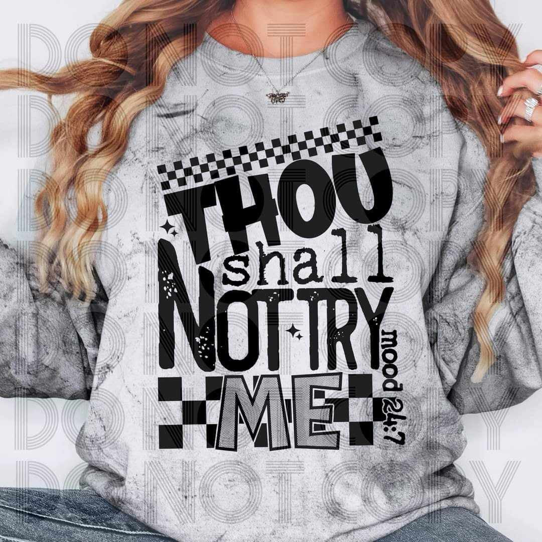 Thou shall not try me BLACK (renewed) 60882 DTF transfer