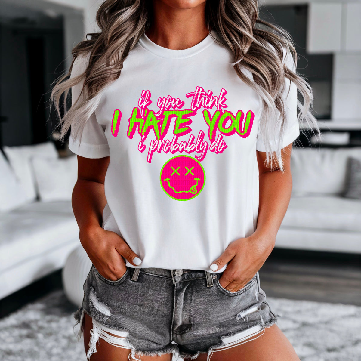 If you think I hate you i probably do pink and green 90336 DTF transfer