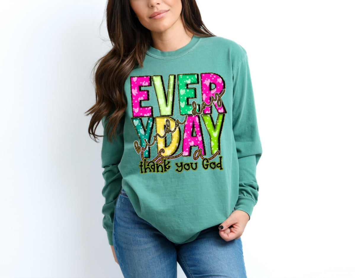 Everyday is a thank you god kinda day 90037 DTF transfer