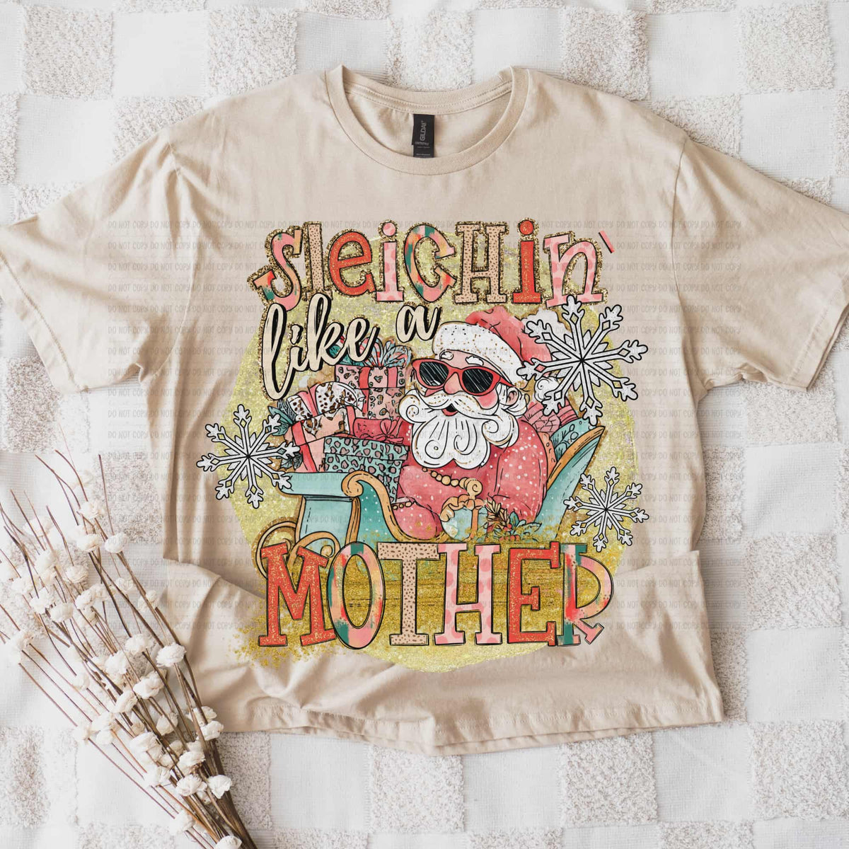 Sleighin like a Mother (REVEL) DTF Transfer