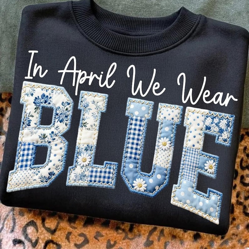 In April we wear blue Sunday Special DTF transfer