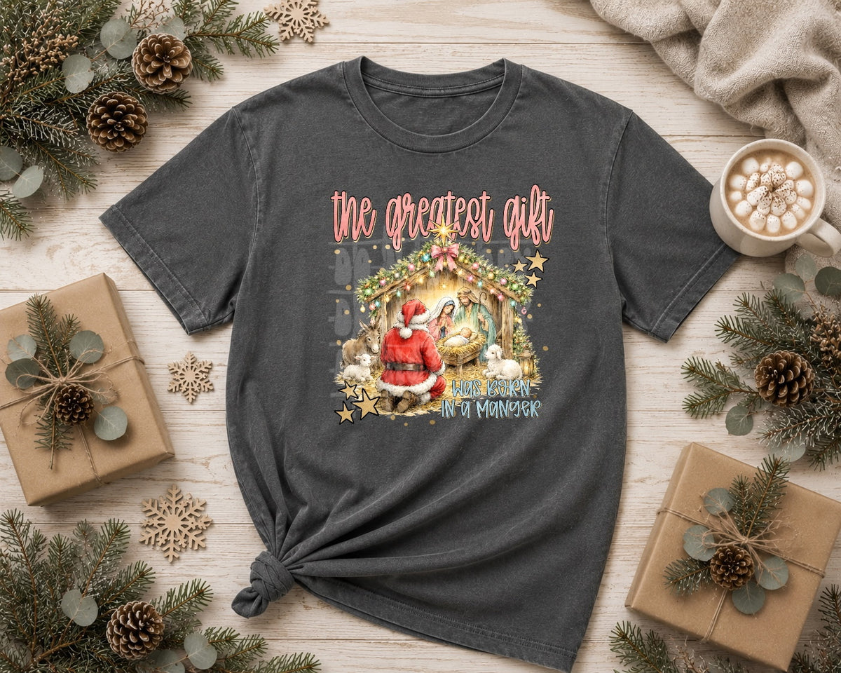 The greatest gift was born in a manger (C’s) DTF Transfer