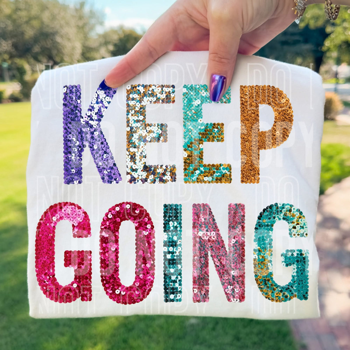 Keep Going Faux Sequins (SBB) DTF Transfer