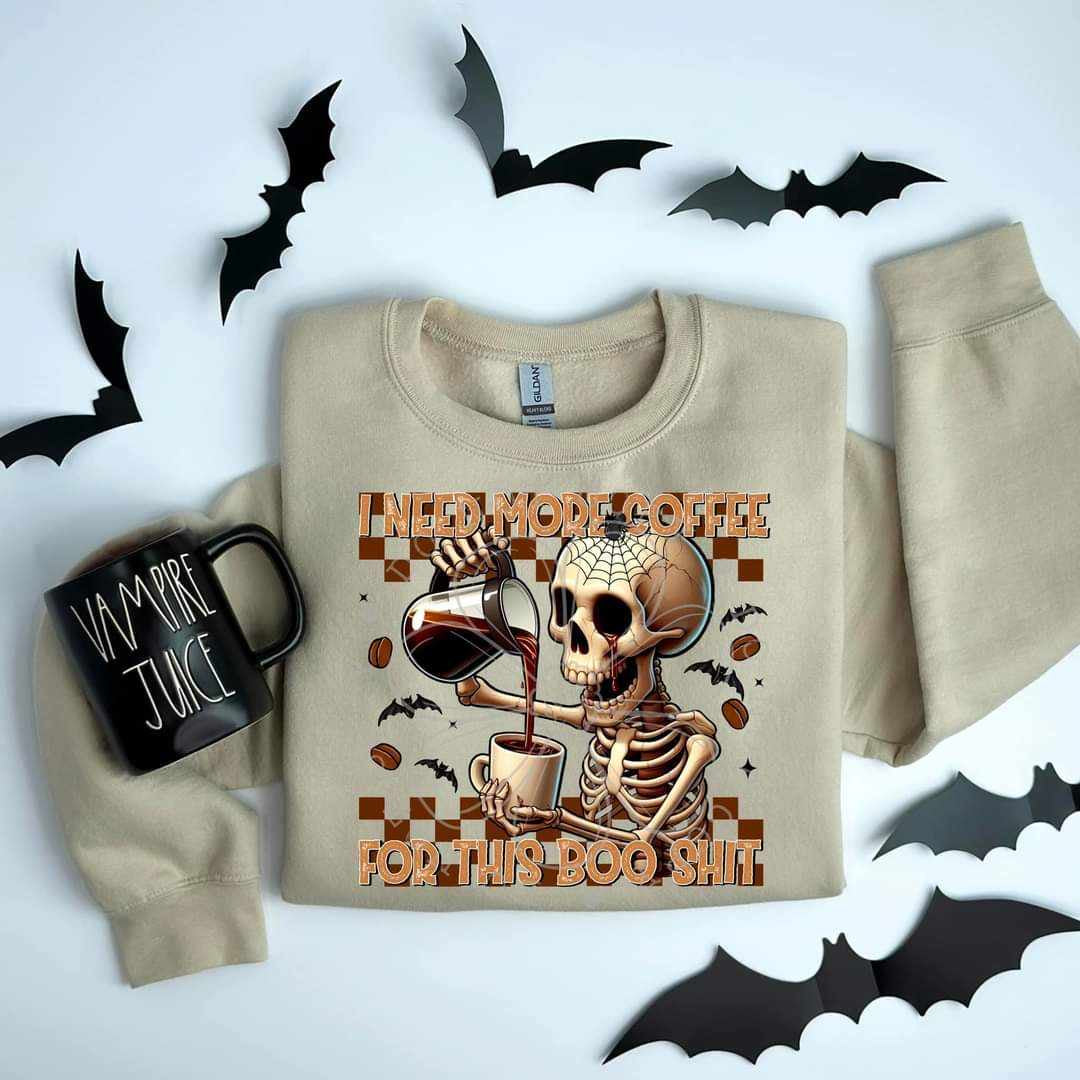 I need more coffee for this boo sheet 53679 DTF transfer