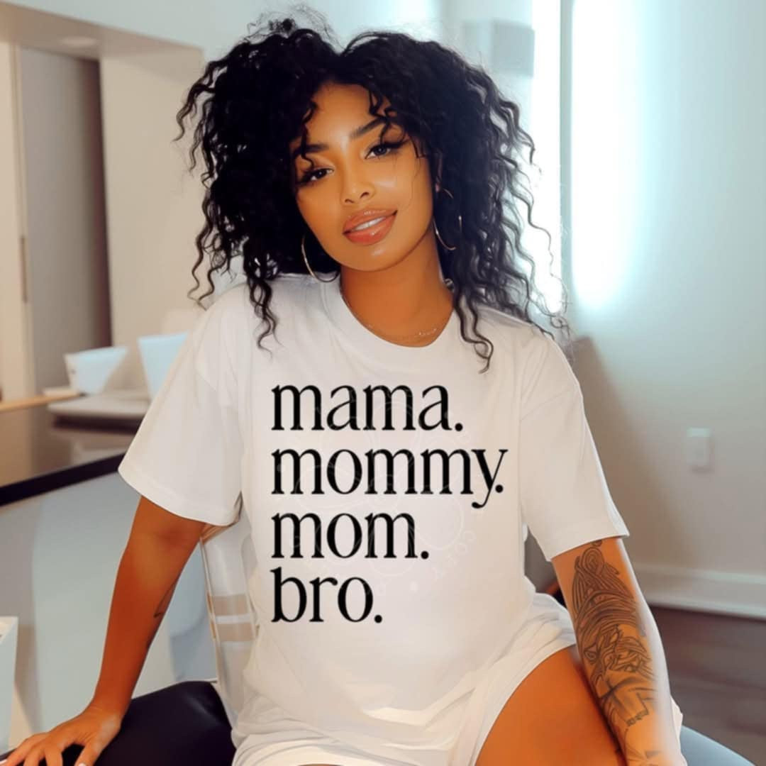 Mama. Mommy. Mom. Bro 103074 DTF transfer