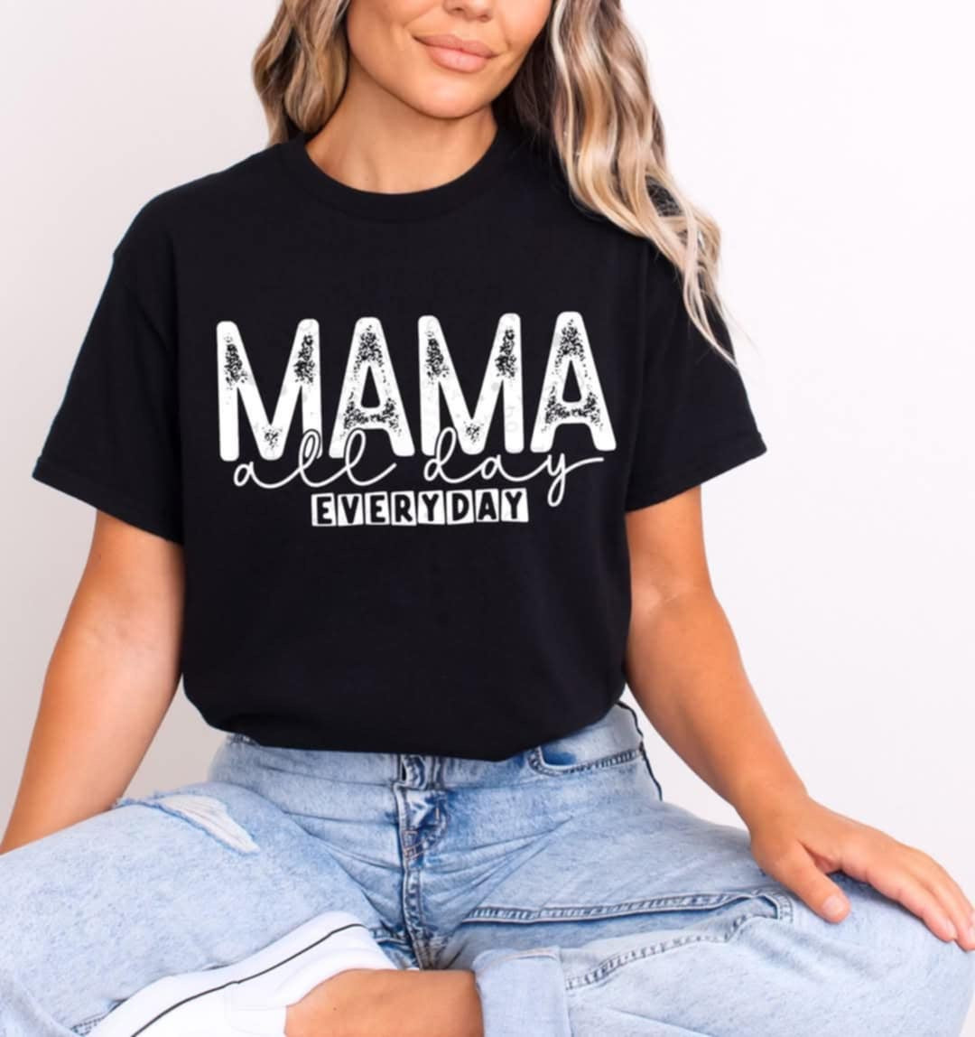 Mama all day every day WHITE 99419 DTF transfer
