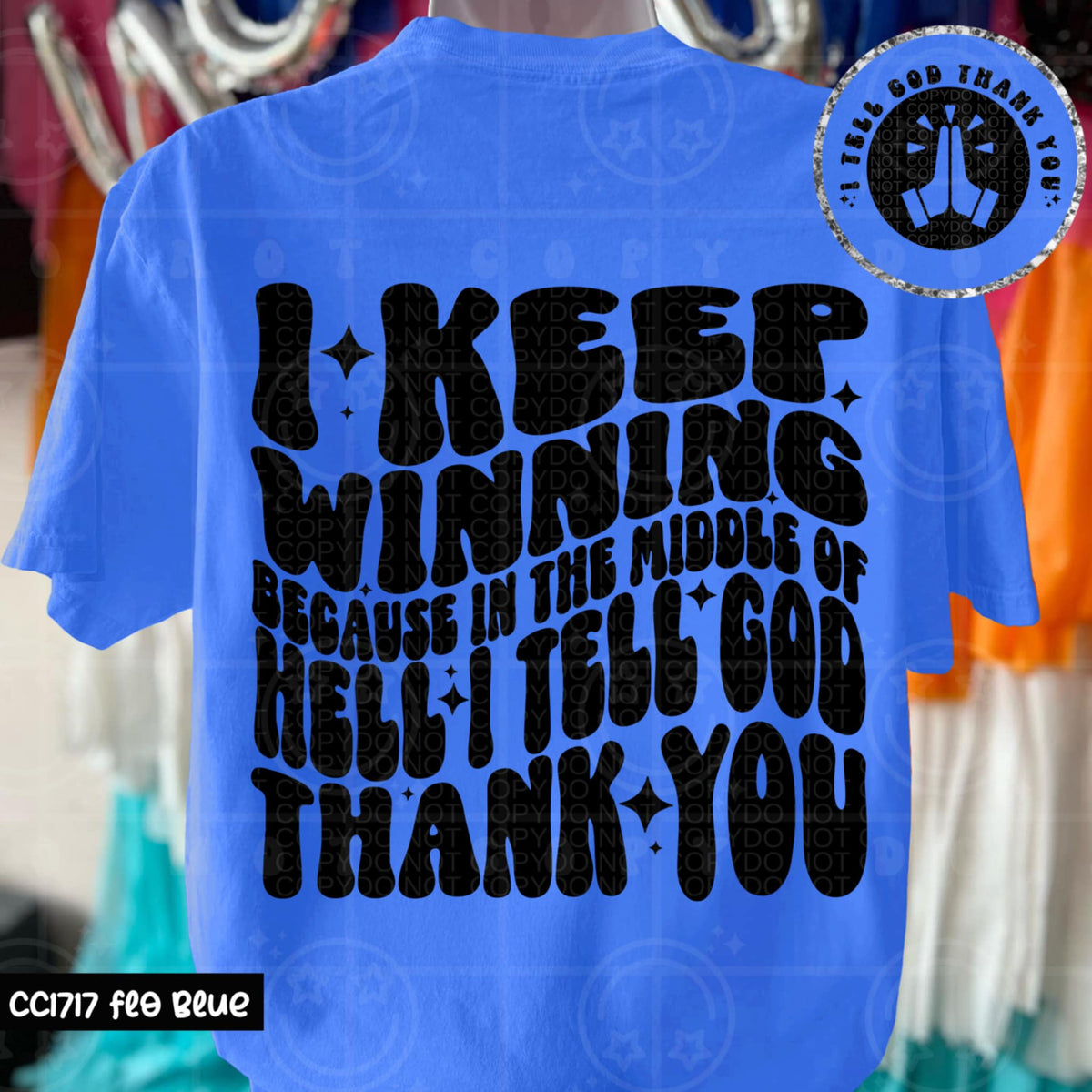 I keep winning because in the middle of hell I tell god thank you BACK (HW) 95763 DTF transfer