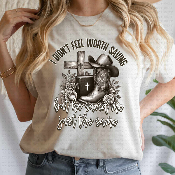 I don’t feel worth saving but he saved me just the same (ECHT) 53647 DTF transfer