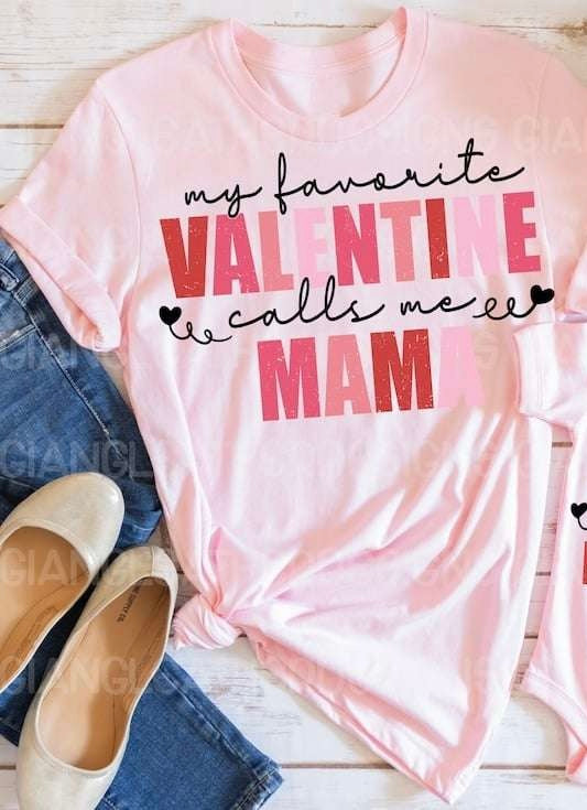 My favorite valentine calls me mama 70766 DTF transfer