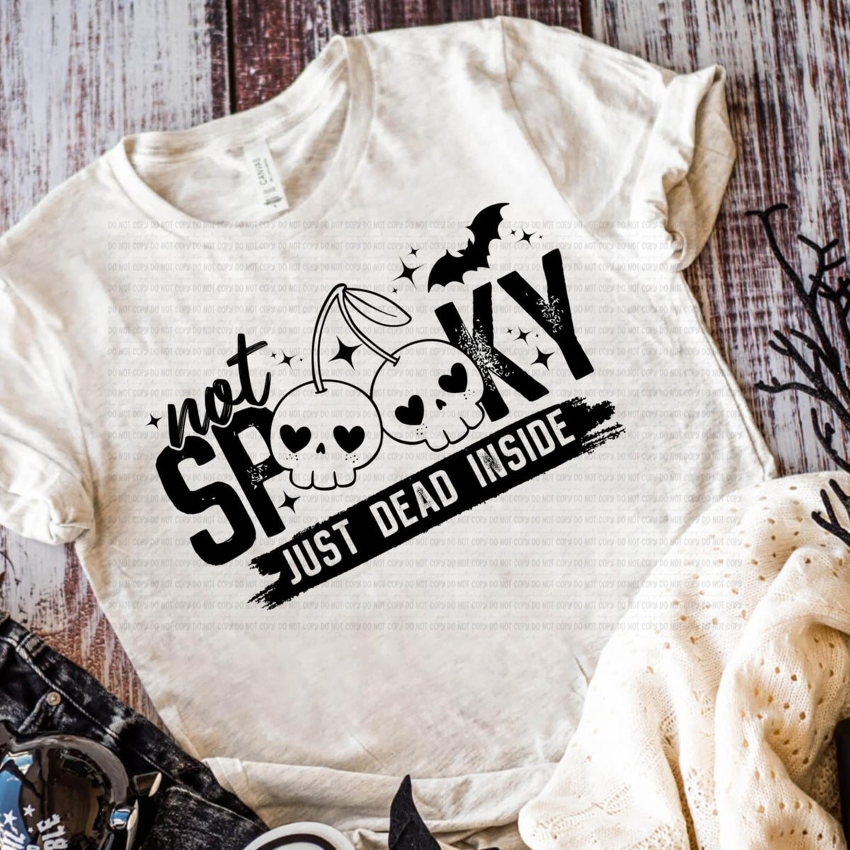 Not Spooky just dead inside (REVEL) BLACK DTF Transfer