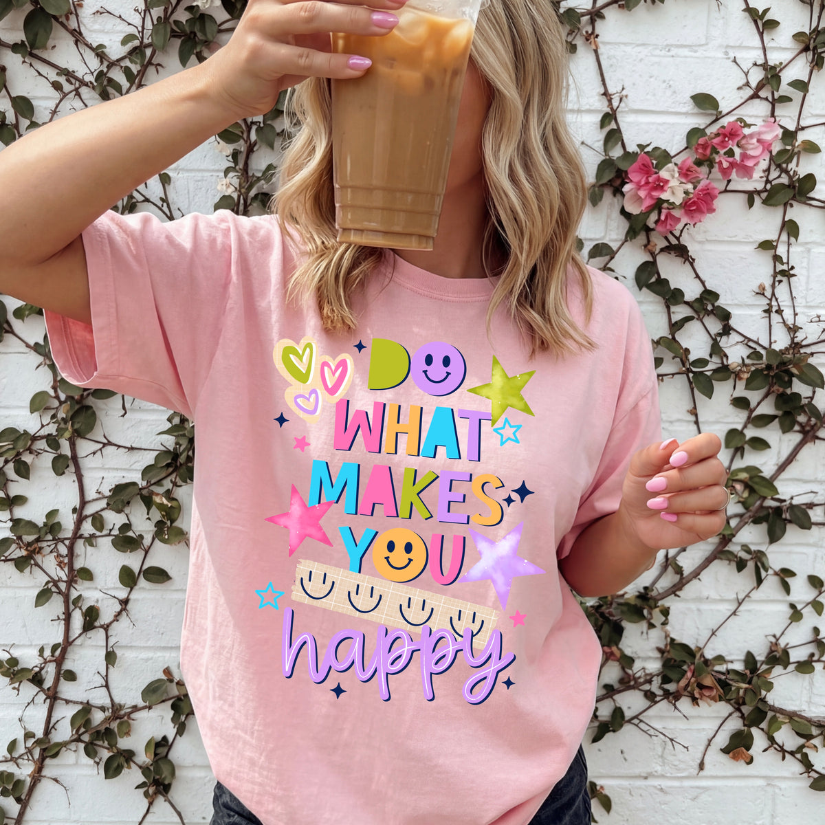 Do what makes you happy (CSC) DTF Transfer