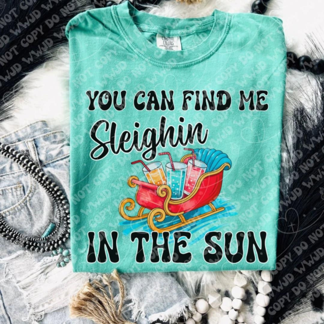 You can find me sleighin in the sun 106797 DTF transfer