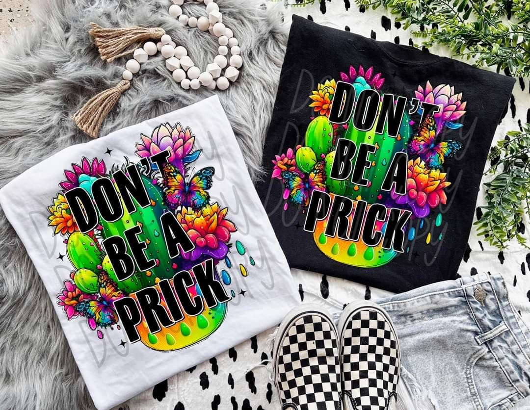 Dont be a prick (colorful) 30706 DTF transfers