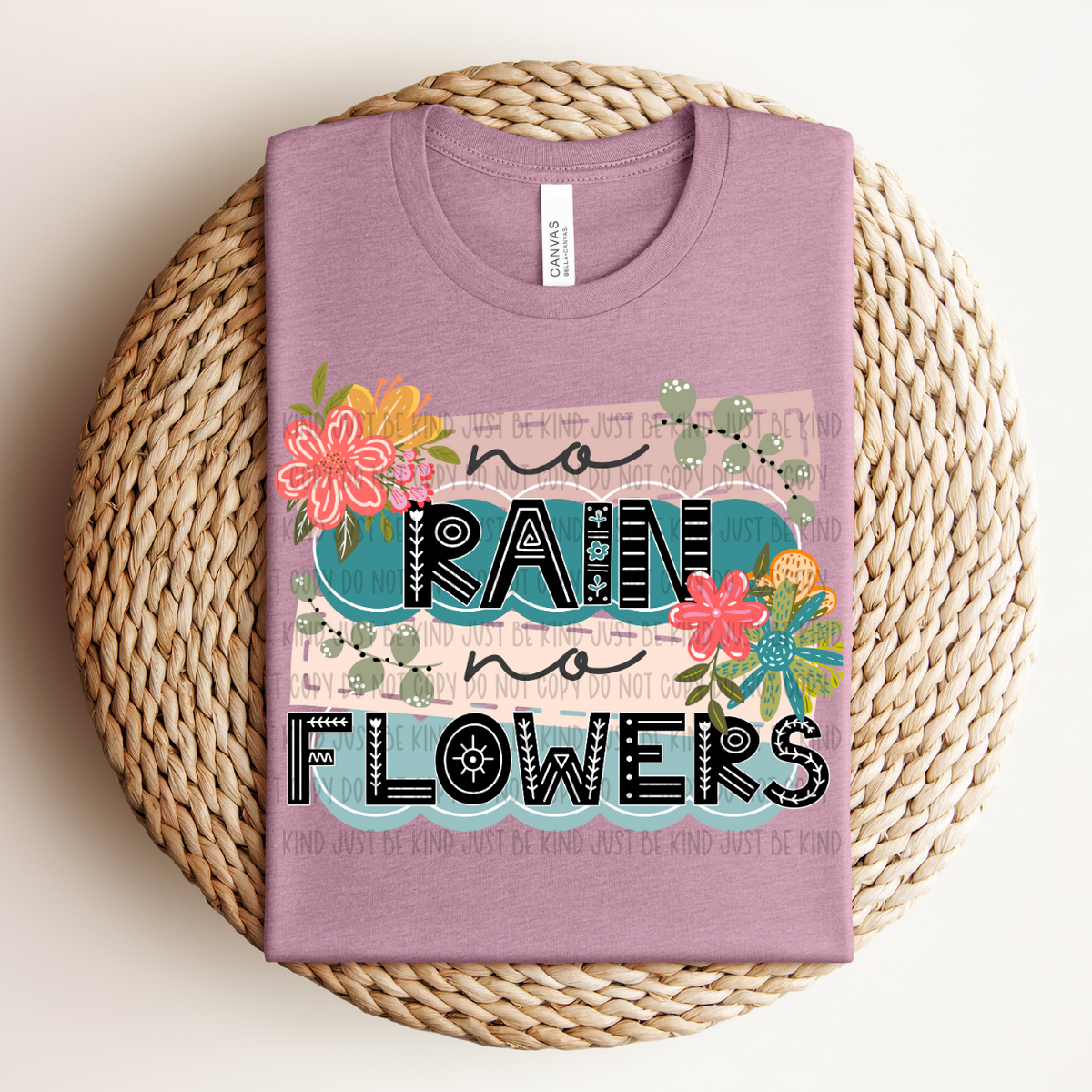 No Rain No Flowers (REVEL) 78689 DTF Transfer