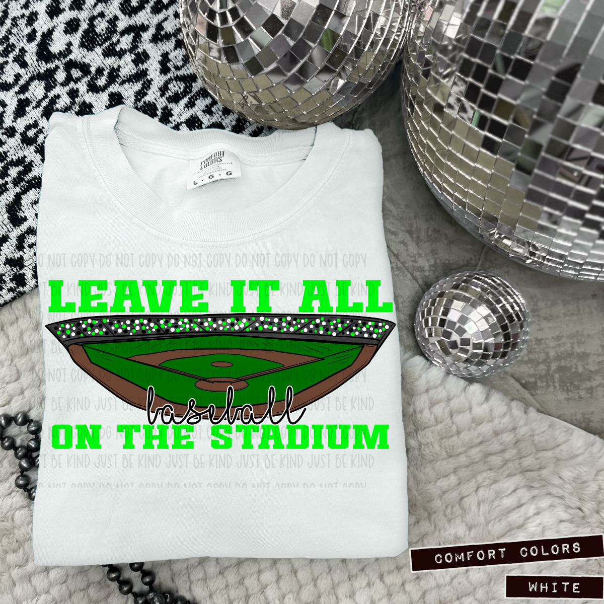 Baseball Leave It All On The Stadiumbright Green (Caplinger) 83419 DTF Transfer