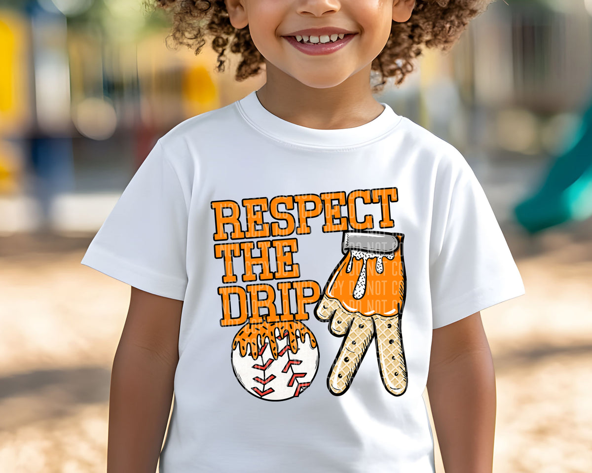 Respect the drip BASEBALL ORANGE (Caplinger)  DTF transfer