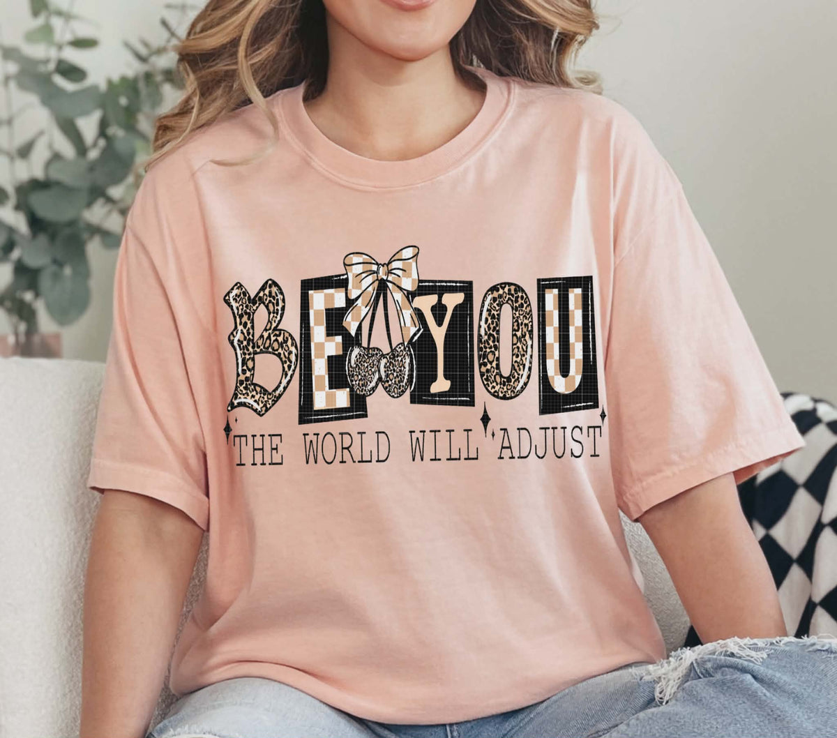 Be you the world will adjust (LINDA) DTF Transfer