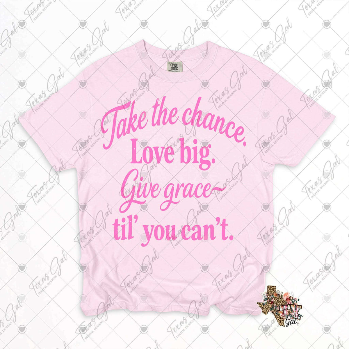 Take the chance love big PINK (Texasgal) DTF Transfer (Copy)