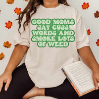 Good Moms Say Cuss words and smoke weed 30169 DTF transfer