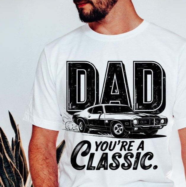 Dad you’re a classic 75995 DTF transfer