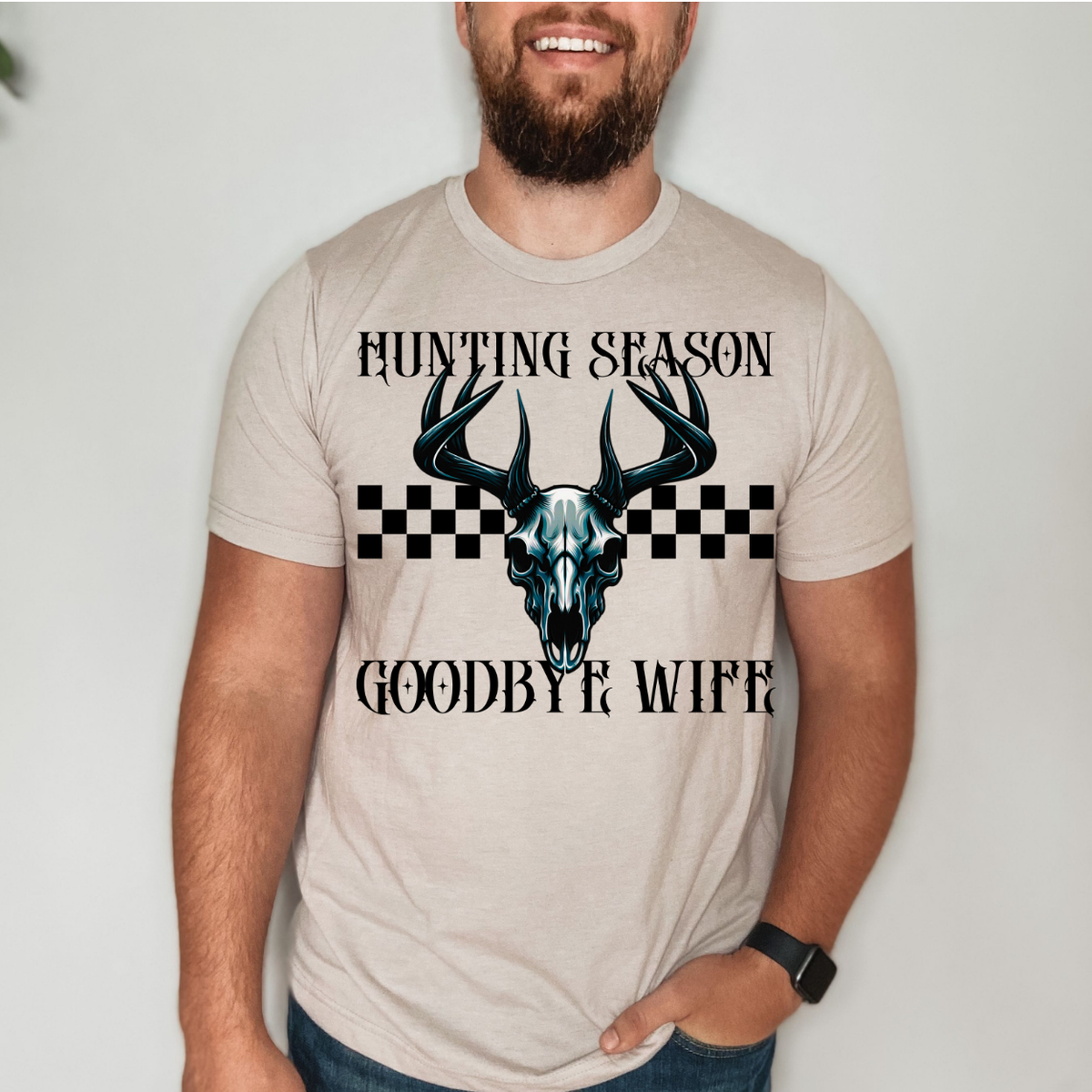 Hunting Season Goodbye Wife 68600 DTF Transfer