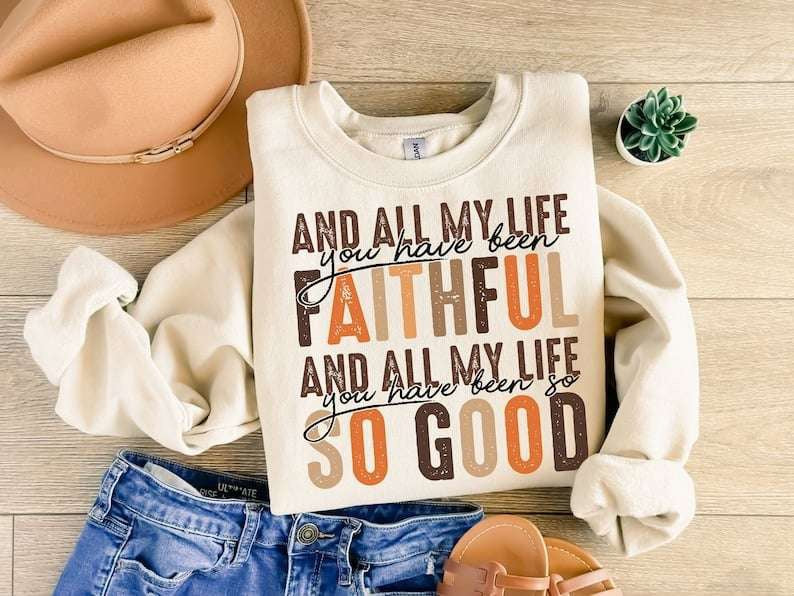 And all my life you have been faithful grunge 73810 DTF transfer