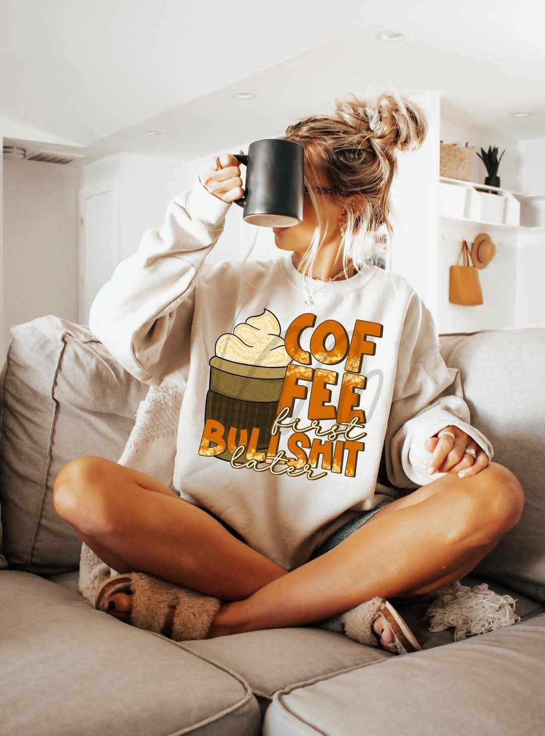 Coffee first bullshit later (C’s) 79773 DTF transfer