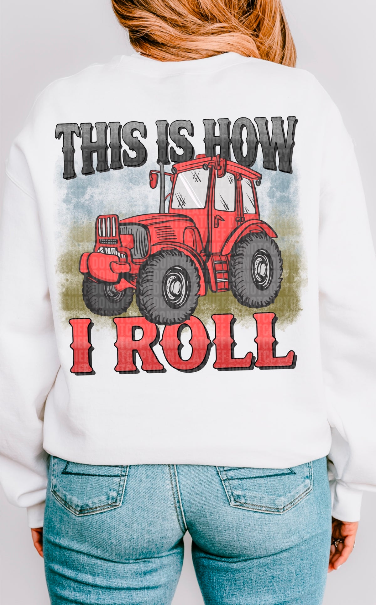 This is how I roll tractor 95589 DTF transfer