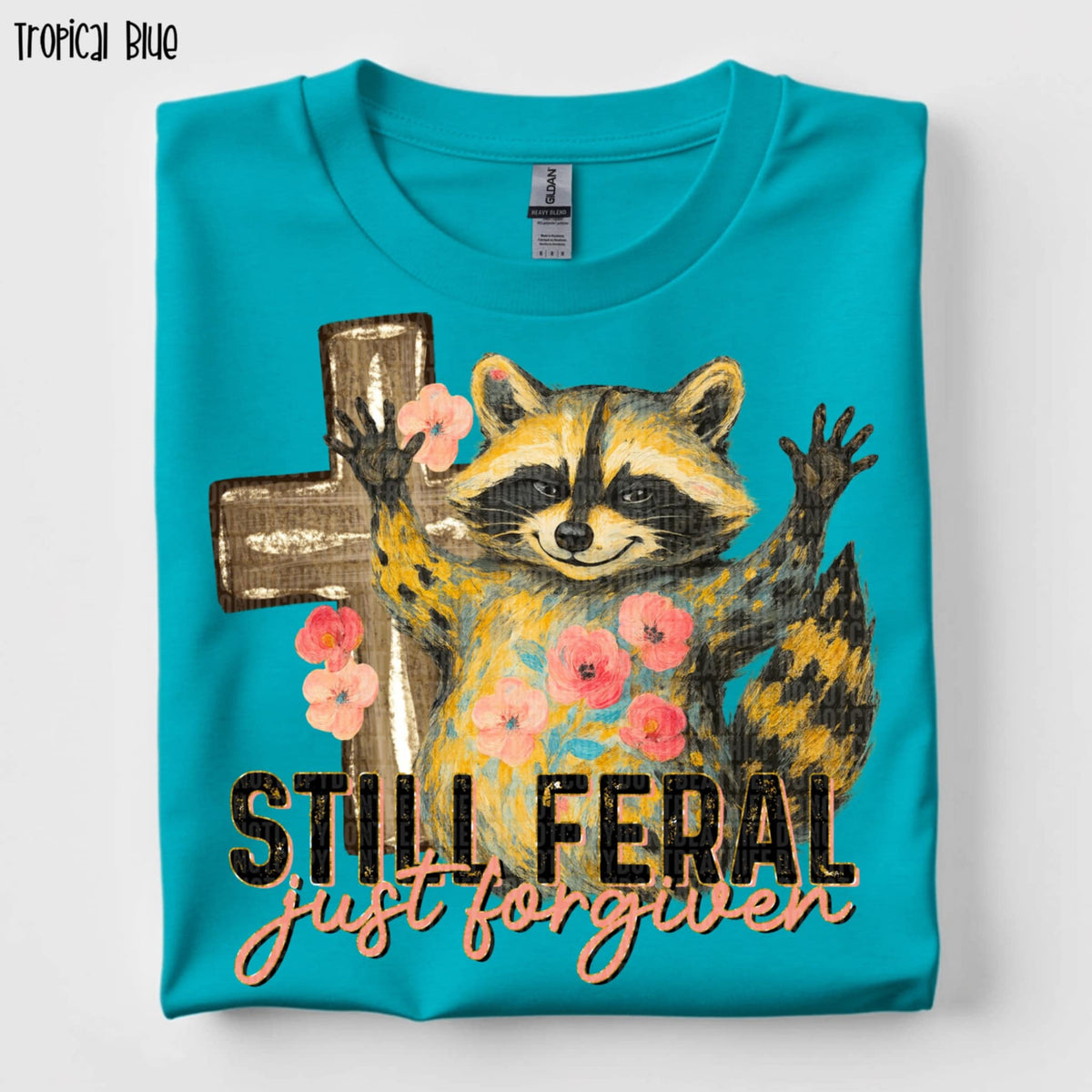 Still feral just forgiven (SDD) 99263 DTF transfer