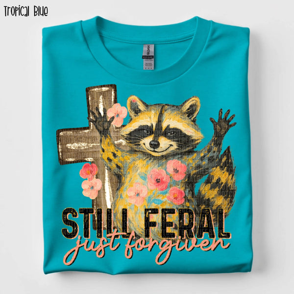 Still feral just forgiven (SDD) 99263 DTF transfer