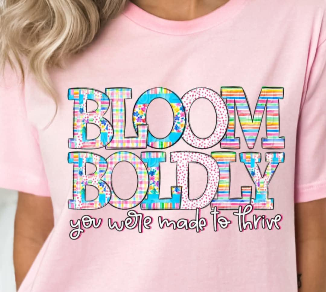 Bloom boldly 106376 DTF transfer