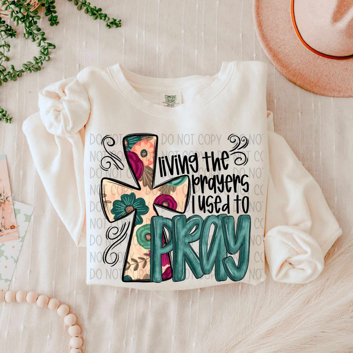 Living the prayers I used to pray (SWD) 75658 DTF transfer