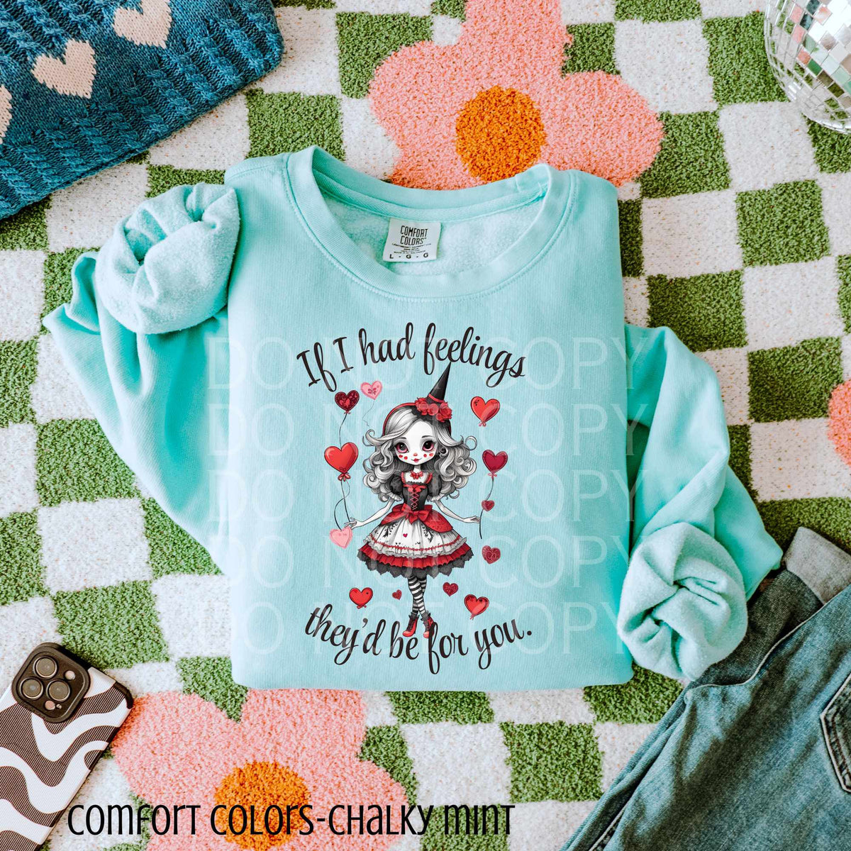 If I had feelings they’d be for you (CSG) 80138 DTF transfer