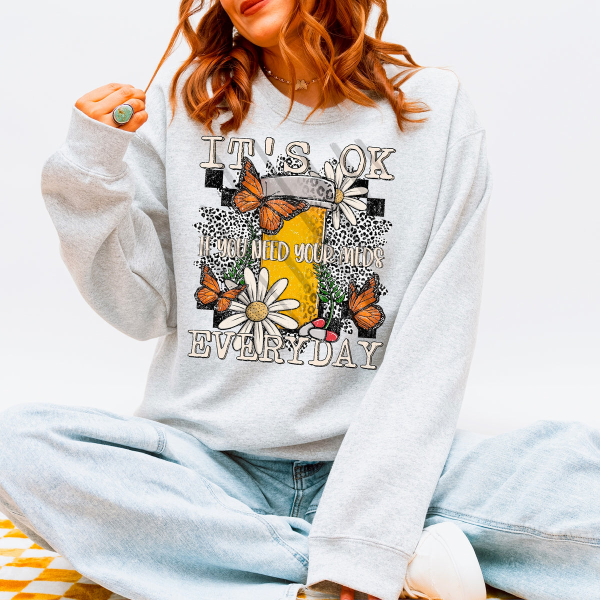 It’s okay if you need your meds everyday 113797 DTF transfer