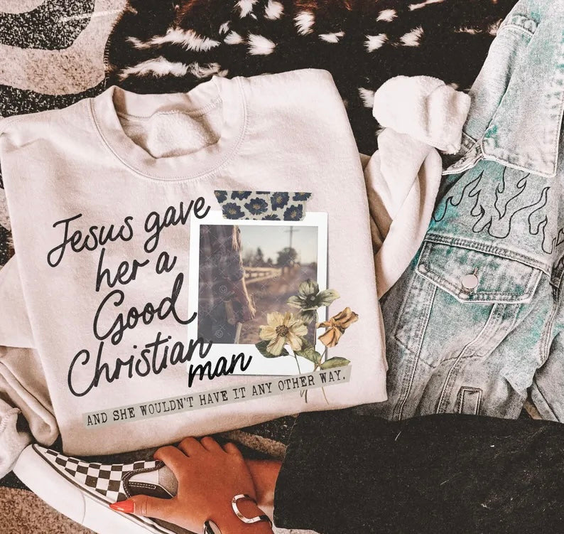 Jesus gave her a good Christian man 98557 DTF transfer