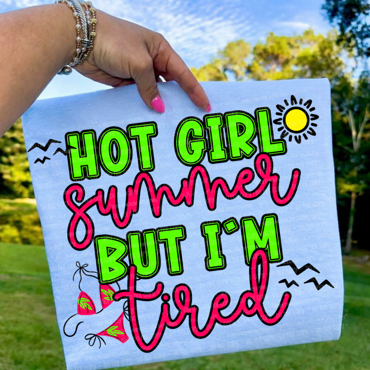 Hot girl summer but I'm tired (Ink) DTF Transfer