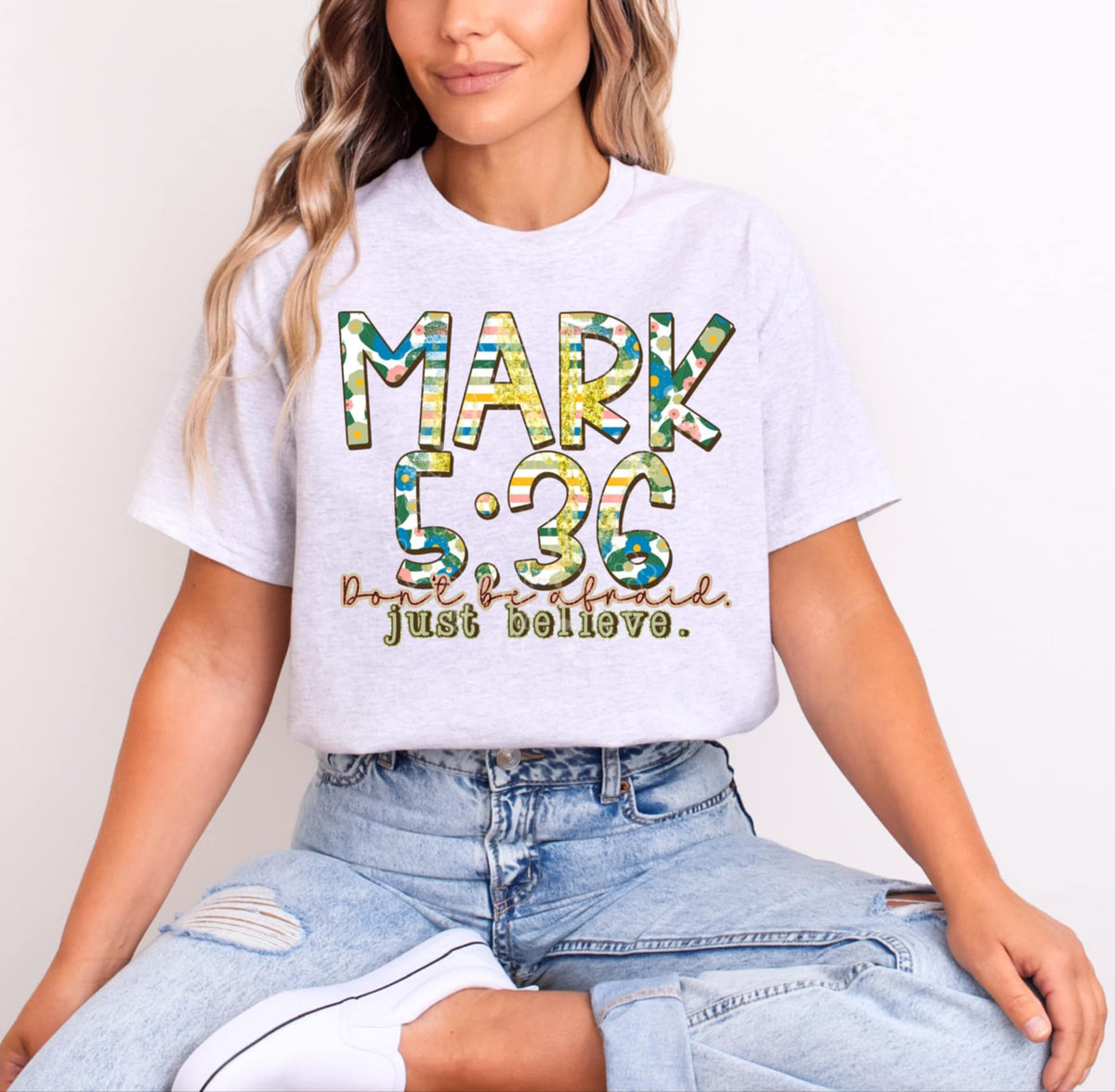 Mark 5:36 dont be afraid just believe (C’s) 95237 DTF transfer