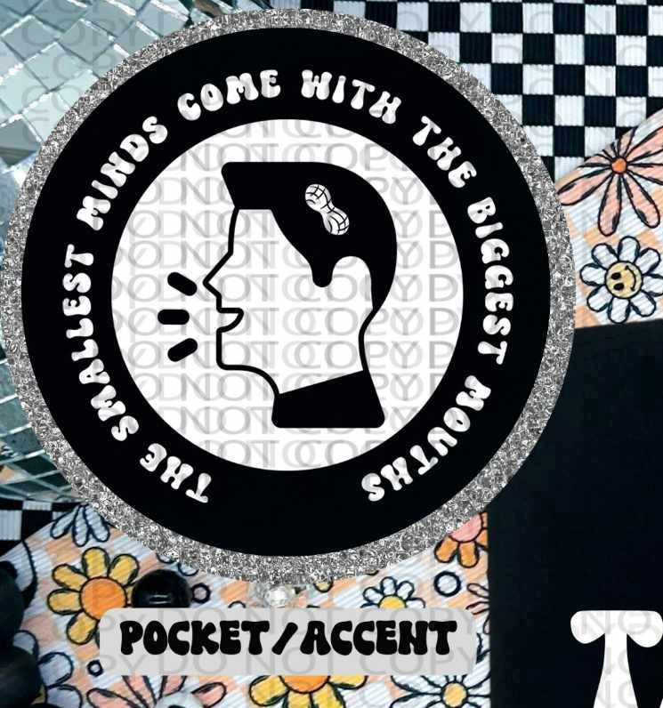 The smallest minds come with the biggest mouths WHITE pocket (HW) 84627 DTF transfer