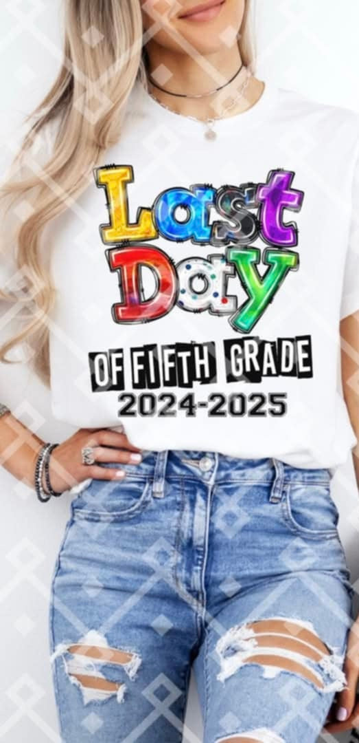 Last day of fifth grade 2024-2025 (Crafti) 103215 DTF transfer