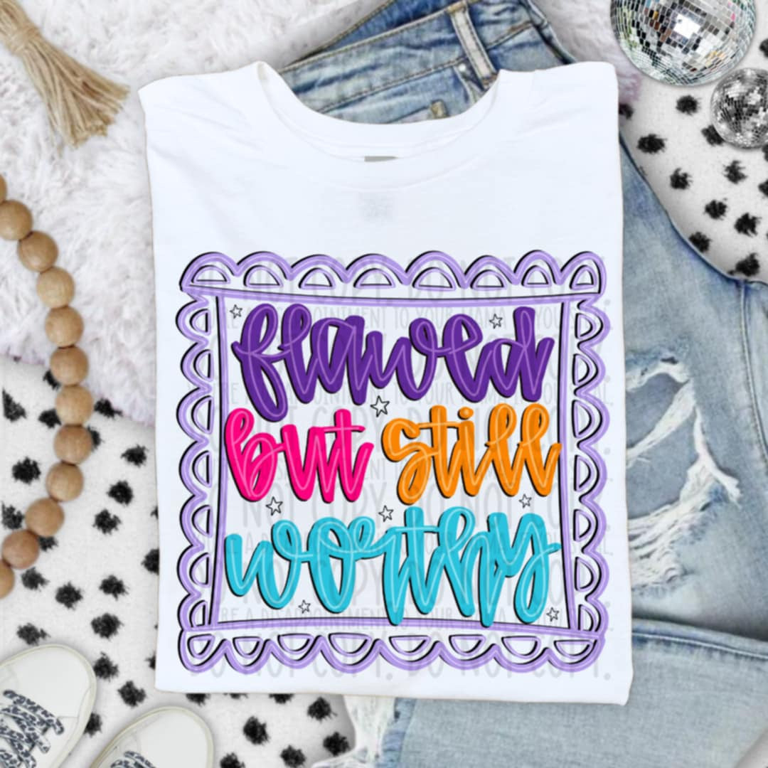 Flawed but Still Worthy colorful frame SWD DTF transfer