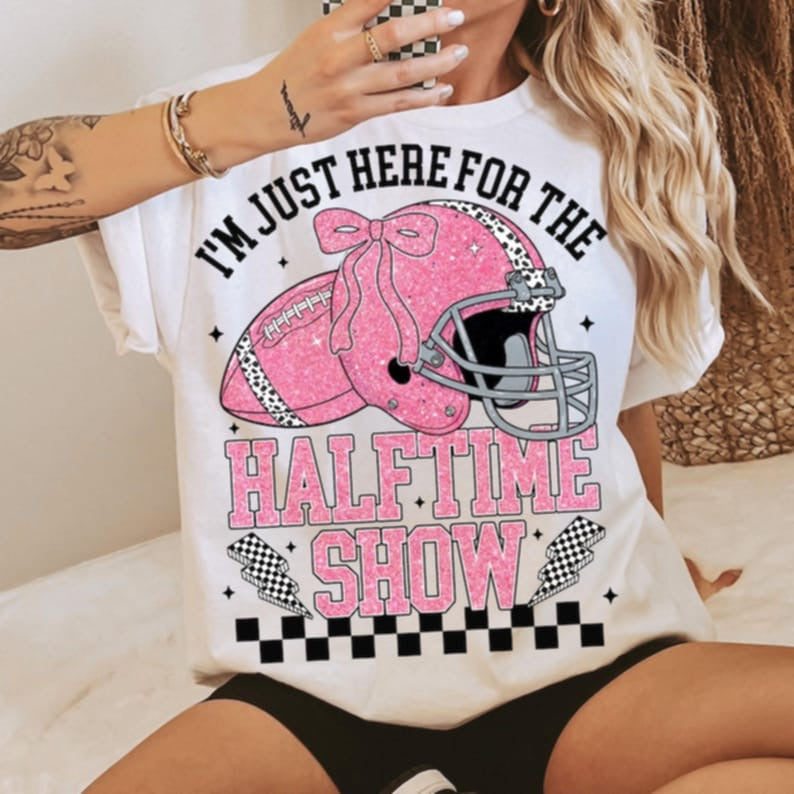 Just Here For The Halftime Show black words DTF transfers