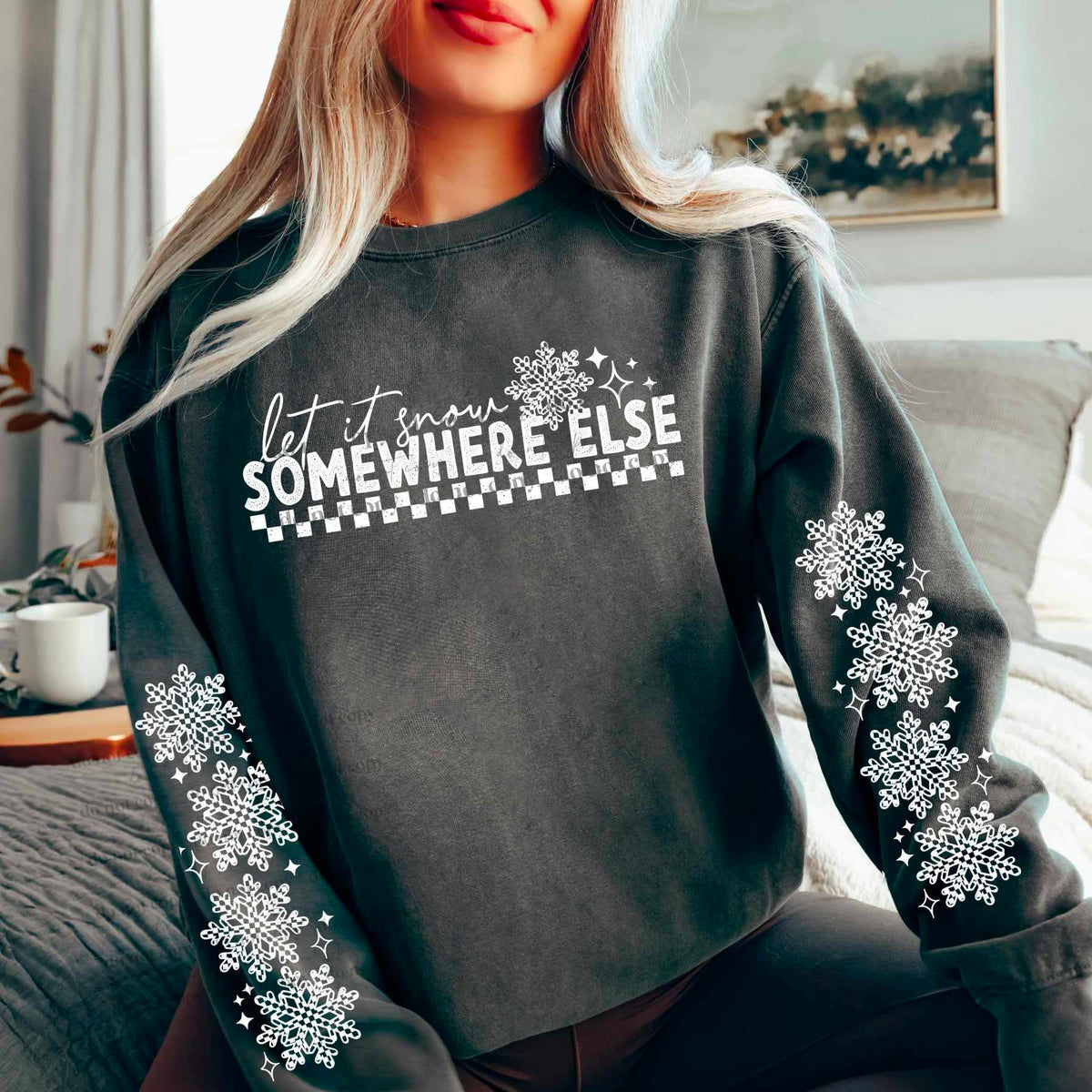 Let it snow somewhere else WHITE FRONT ONLY (CSC) 65588 DTF transfer