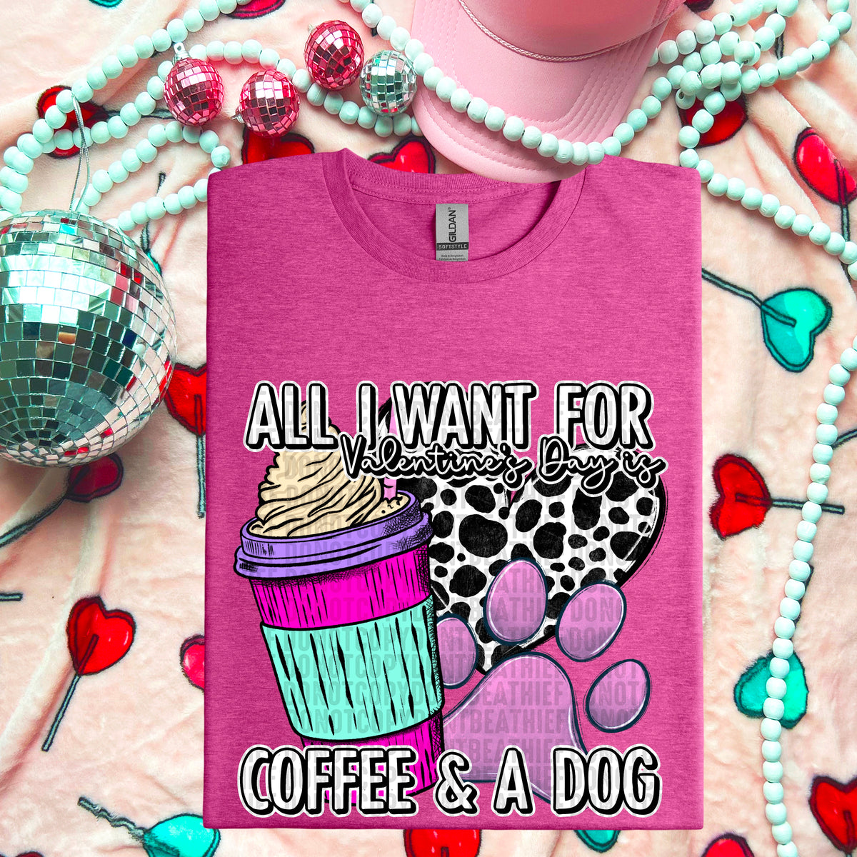 All I want for Valentine’s Day is coffee & a dog 103746 DTF transfer
