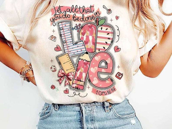 Let all that you do be done in love school 75923 DTF transfer