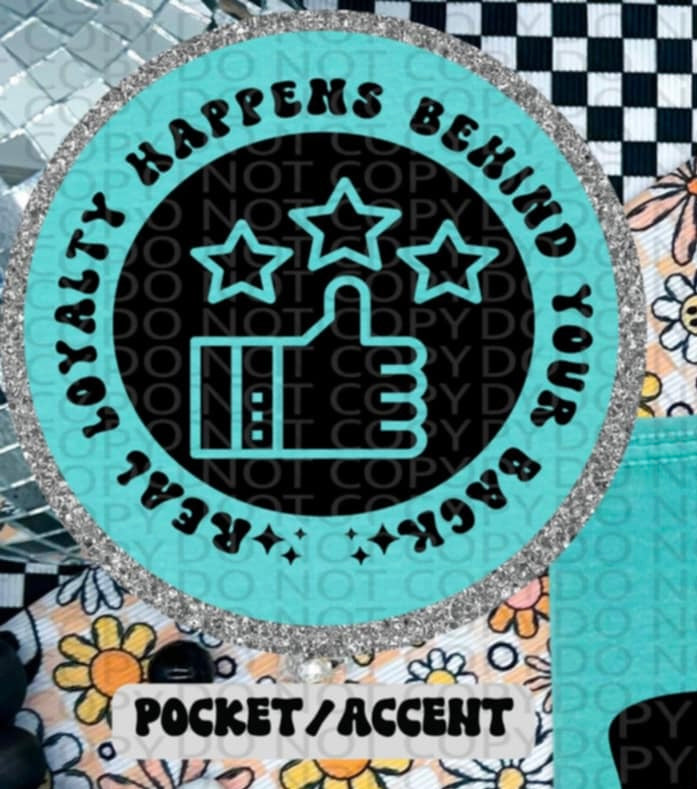 Real loyalty happens behind your back BLACK pocket (HW) 87288 DTF transfer