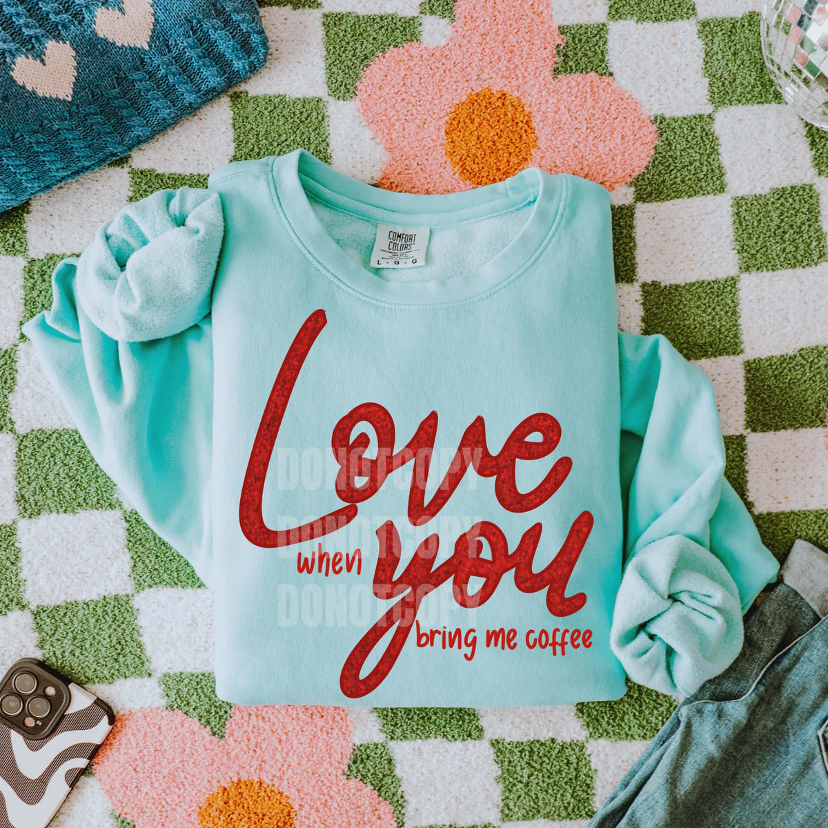 Love you when you bring me coffee (CSG) DTF Transfer