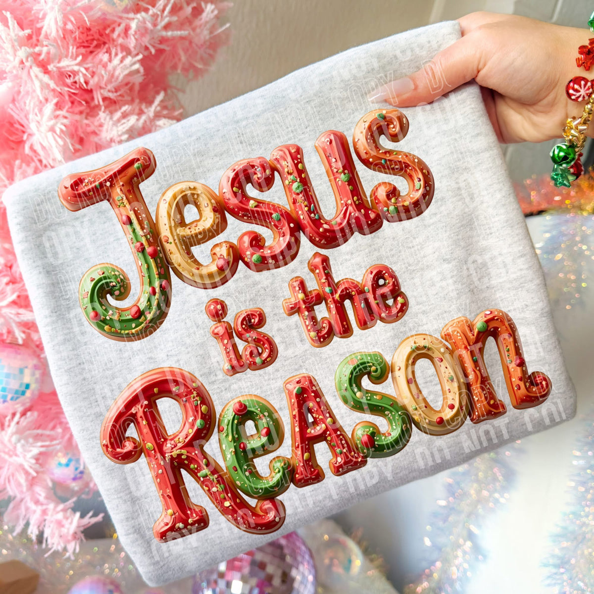 Jesus is the reason (faux icing) (SBB) DTF Transfer