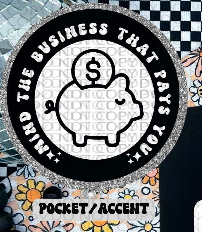 Mind the business that pays you WHITE pocket (HW) 84663 DTF transfer