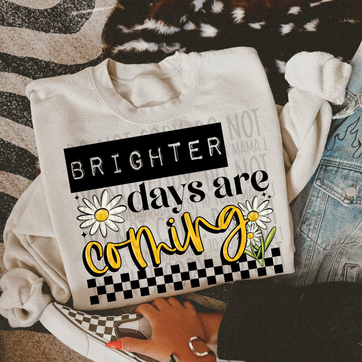 Brighter days are coming (SWD) DTF Transfer