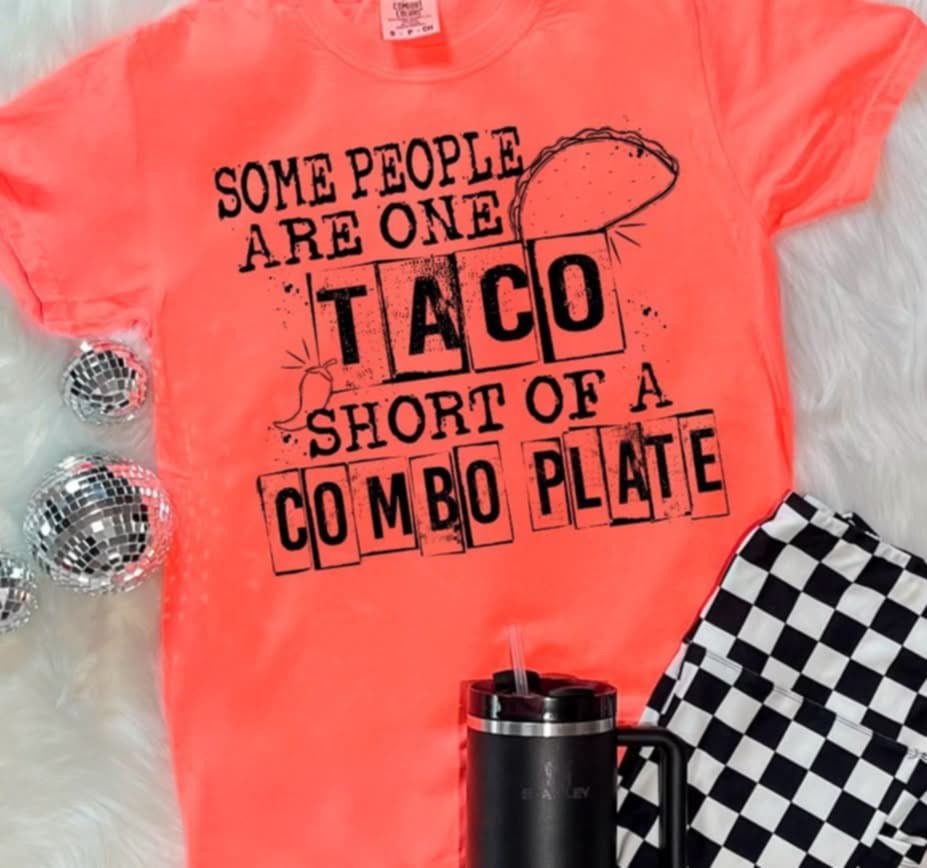 Some people are one taco short of a combo plate (S&G) 99871 DTF transfer